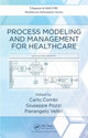 Book cover of: Process Modeling and Management for Healthcare. By: Carlo Combi
