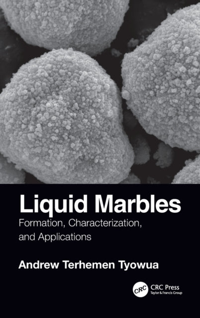 Book cover of: Liquid Marbles. By: Andrew T. Tyowua