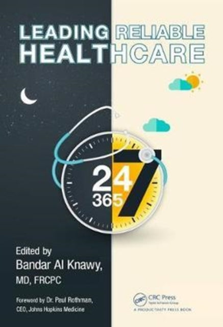 Book cover of: Leading Reliable Healthcare. By: Bandar Abdulmohsen Al Knawy