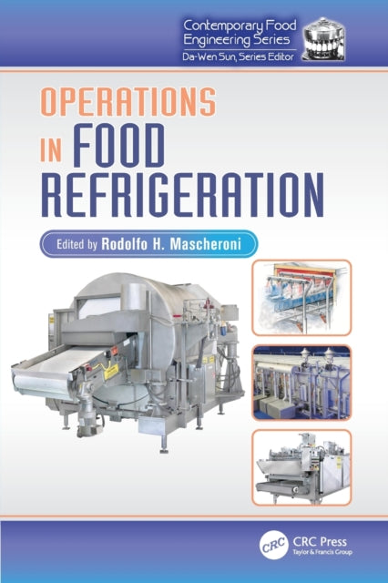 Book cover of: Operations in Food Refrigeration. By: Rodolfo H. Mascheroni