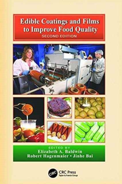 Book cover of: Edible Coatings and Films to Improve Food Quality. By: Elizabeth A. Baldwin