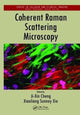 Book cover of: Coherent Raman Scattering Microscopy. By: Ji-Xin Cheng