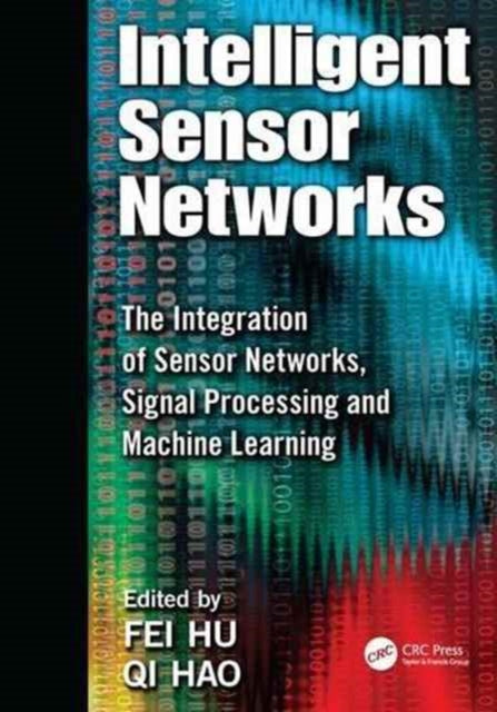 Book cover of: Intelligent Sensor Networks. By: Fei Hu