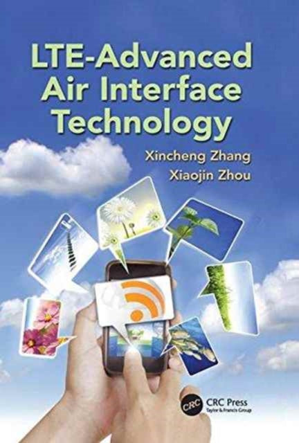 Book cover of: LTE-Advanced Air Interface Technology. By: Xincheng Zhang