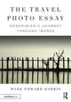 Book cover of: Travel Photo Essay. By: Mark Edward Harris