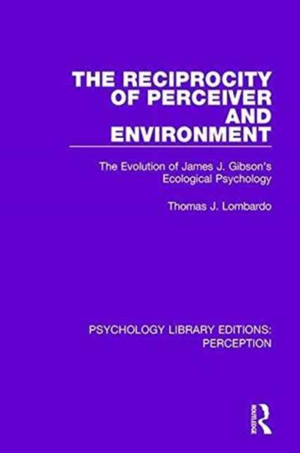 Book cover of: Reciprocity of Perceiver and Environment. By: Thomas J. Lombardo