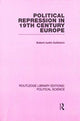 Book cover of: Political Repression in 19th Century Europe. By: Robert Justin Goldstein