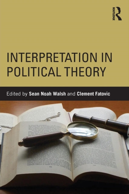 Book cover of: Interpretation in Political Theory. By: Clement Fatovic