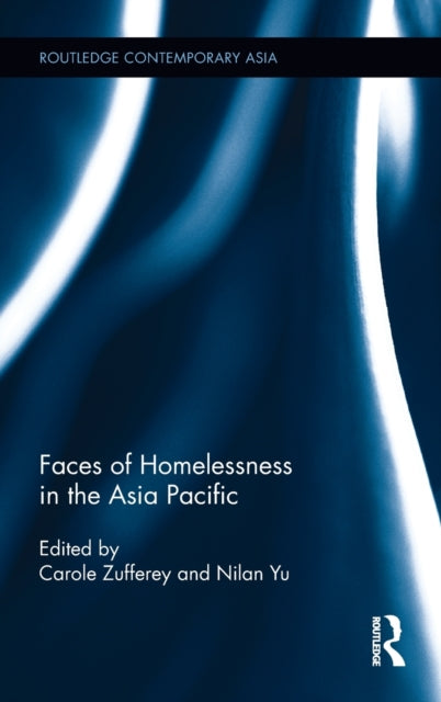 Book cover of: Faces of Homelessness in the Asia Pacific. By: Carole Zufferey