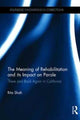 Book cover of: Meaning of Rehabilitation and its Impact on Parole. By: Rita Shah