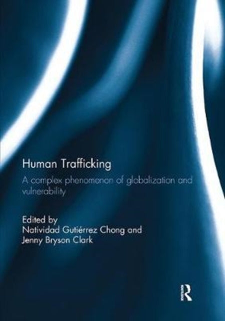 Book cover of: Human Trafficking. By: Natividad Gutiérrez Chong