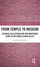 Book cover of: From Temple to Museum. By: Salila Kulshreshtha