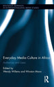 Book cover of: Everyday Media Culture in Africa. By: Wendy Willems