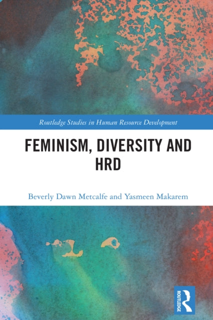 Book cover of: Feminism, Diversity and HRD. By: Beverly Metcalfe