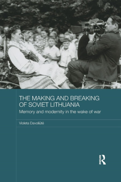 Book cover of: Making and Breaking of Soviet Lithuania. By: Violeta Davoliūtė