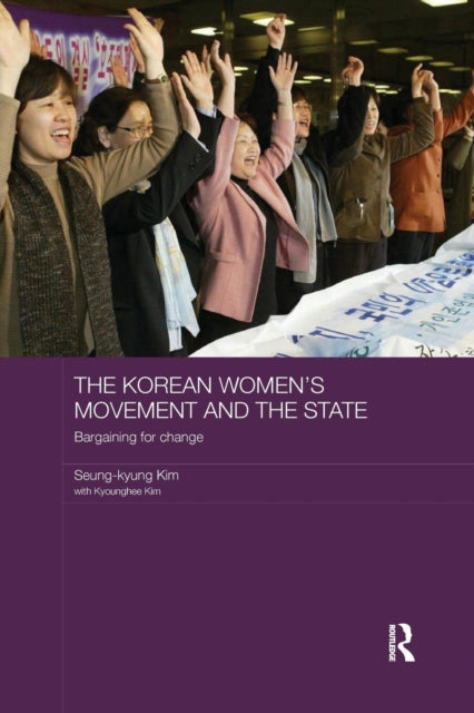 Book cover of: Korean Women's Movement and the State. By: Seung-Kyung Kim
