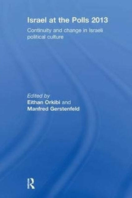 Book cover of: Israel at the Polls 2013. By: Eithan Orkibi