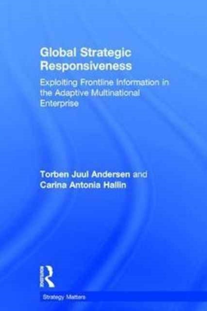 Book cover of: Global Strategic Responsiveness. By: Torben Juul Andersen
