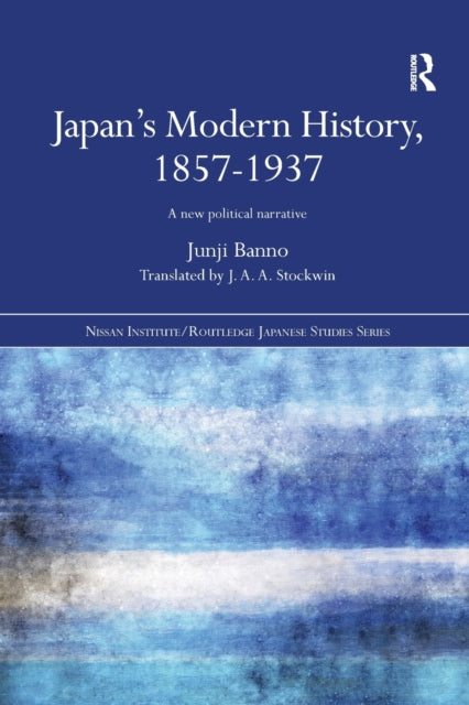 Book cover of: Japan's Modern History, 1857-1937. By: Junji Banno