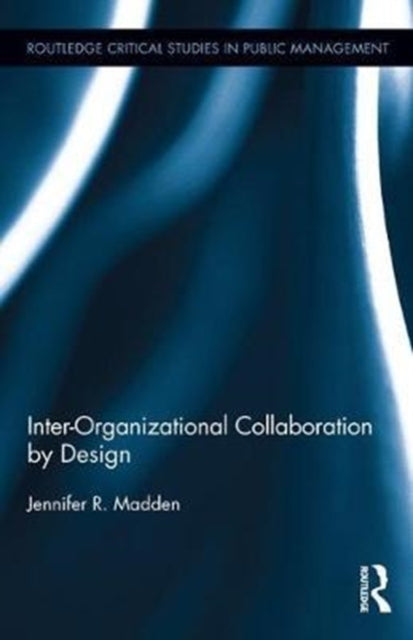 Book cover of: Inter-Organizational Collaboration by Design. By: Jennifer Madden