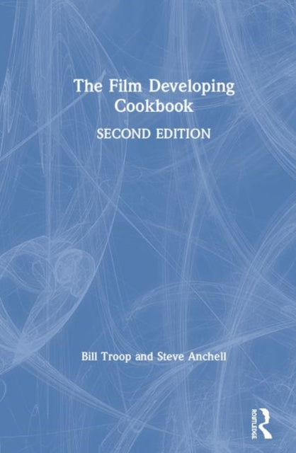 Book cover of: Film Developing Cookbook. By: Bill Troop