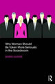 Book cover of: Why Women Should Be Taken More Seriously in the Boardroom. By: Barrie Gunter