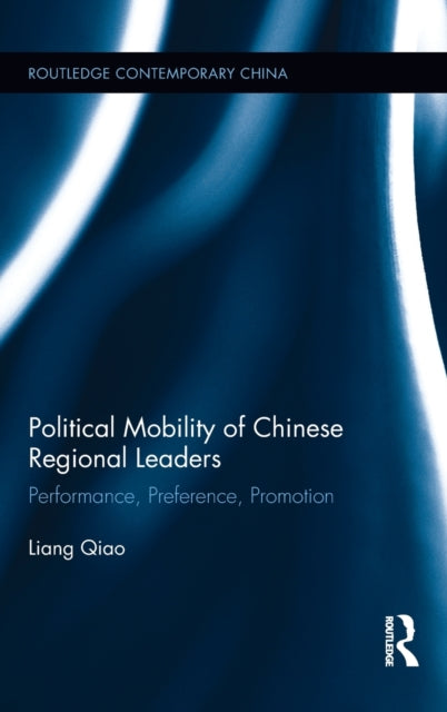 Book cover of: Political Mobility of Chinese Regional Leaders. By: Liang Qiao