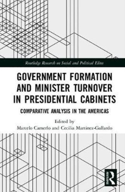 Book cover of: Government Formation and Minister Turnover in Presidential Cabinets. By: Marcelo Camerlo