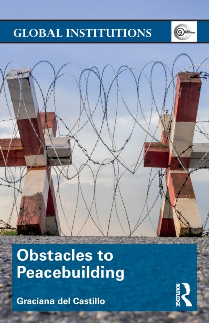 Book cover of: Obstacles to Peacebuilding. By: Graciana del Castillo