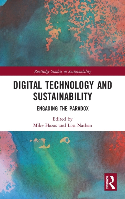 Book cover of: Digital Technology and Sustainability. By: Mike Hazas