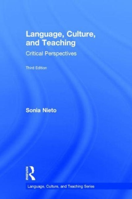 Book cover of: Language, Culture, and Teaching. By: Sonia Nieto