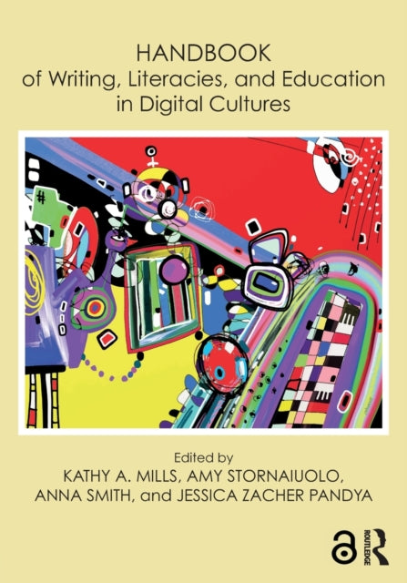 Book cover of: Handbook of Writing, Literacies, and Education in Digital Cultures. By: Kathy Mills