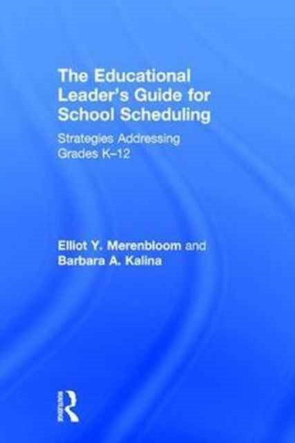 Book cover of: Educational Leader's Guide for School Scheduling. By: Elliott Merenbloom