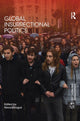Book cover of: Global Insurrectional Politics. By: Nevzat Soguk