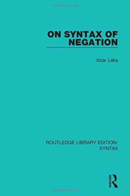 Book cover of: On Syntax of Negation. By: Itziar Laka