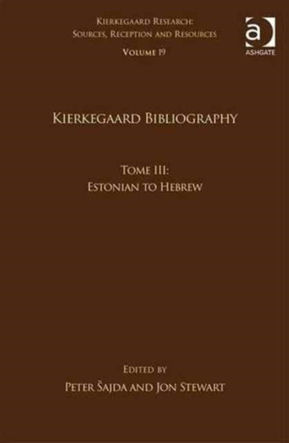 Book cover of: Volume 19, Tome III: Kierkegaard Bibliography. By: Peter Sajda