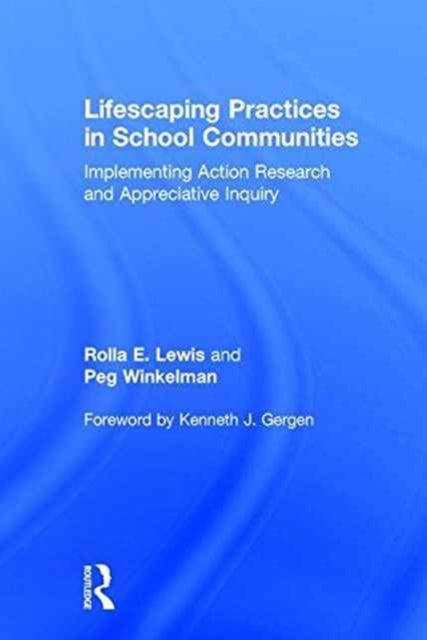 Book cover of: Lifescaping Practices in School Communities. By: Rolla E. Lewis
