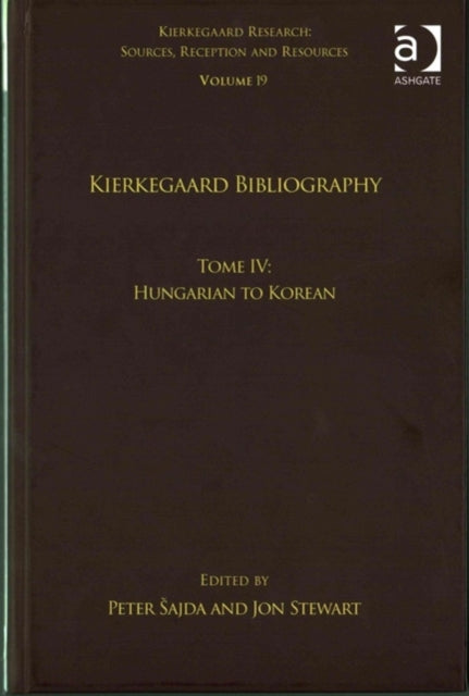 Book cover of: Volume 19, Tome IV: Kierkegaard Bibliography. By: Peter Sajda