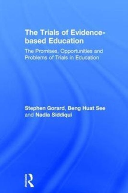 Book cover of: Trials of Evidence-based Education. By: Stephen Gorard