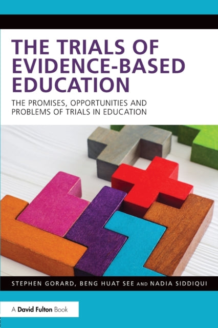 Book cover of: Trials of Evidence-based Education. By: Stephen Gorard