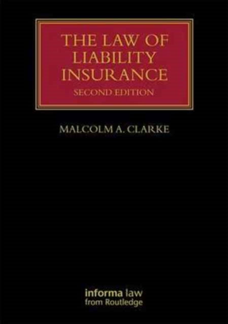 Book cover of: Law of Liability Insurance. By: Malcolm A. Clarke