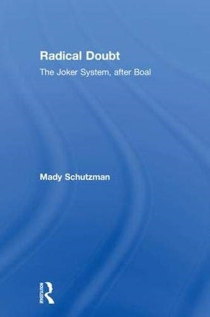 Book cover of: Radical Doubt. By: Mady Schutzman