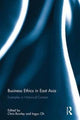 Book cover of: Business Ethics in East Asia. By: Chris Rowley