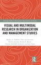 Book cover of: Visual and Multimodal Research in Organization and Management Studies. By: Markus Höllerer