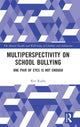 Book cover of: Multiperspectivity on School Bullying. By: Ken Rigby