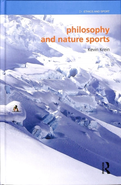 Book cover of: Philosophy and Nature Sports. By: Kevin Krein