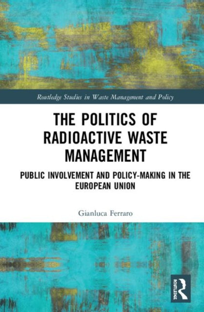 Book cover of: Politics of Radioactive Waste Management. By: Gianluca Ferraro