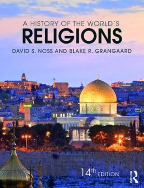 Book cover of: History of the World's Religions. By: Blake Grangaard