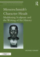 Book cover of: Messerschmidt's Character Heads. By: Michael Yonan