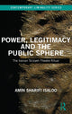 Book cover of: Power, Legitimacy and the Public Sphere. By: Amin Sharifi Isaloo